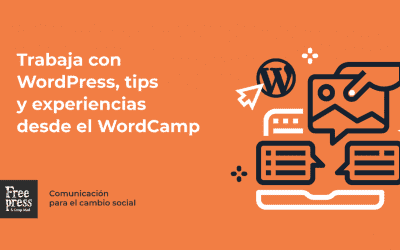 Trabaja con WordPress: tips y experiencias desde el WordCamp
