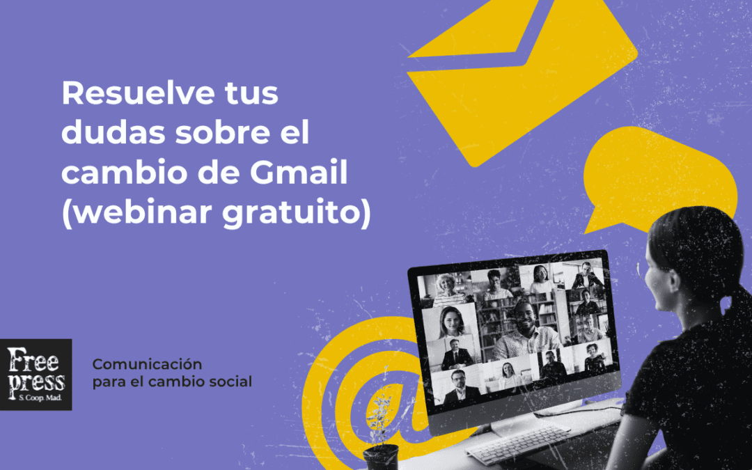Resuelve tus dudas sobre el cambio de Gmail (webinar gratuito)