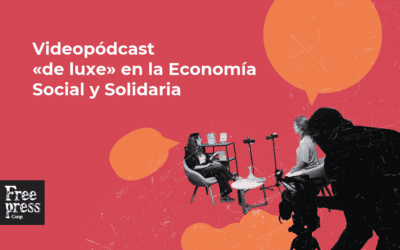 Videopódcast «de luxe» en la Economía Social y Solidaria
